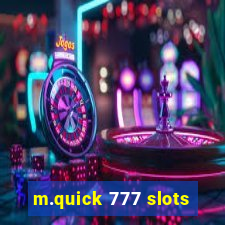 m.quick 777 slots